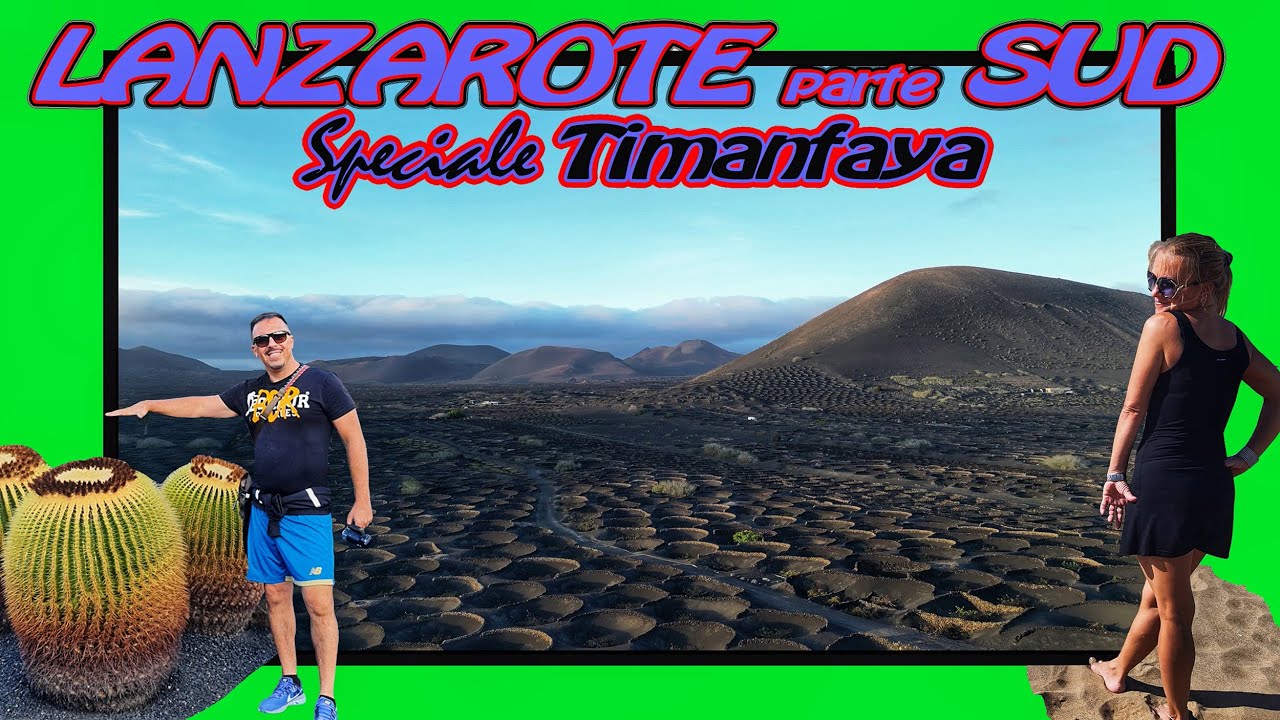 LANZAROTE VLOG - Cosa vedere nella parte SUD- Speciale TIMANFAYA [DRONE- Spiagge] Itinerario 2/2.