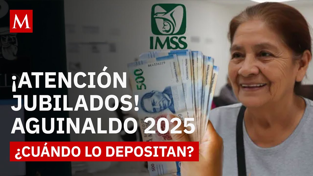 &iexcl;Fecha confirmada!: Conoce todo sobre el aguinaldo 2025 para pensionados del IMSS