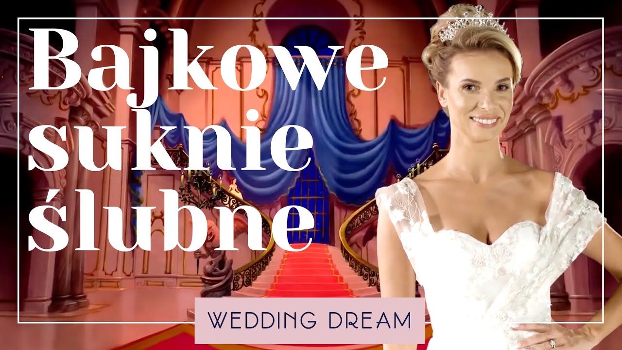 Suknie ślubne jak z bajki