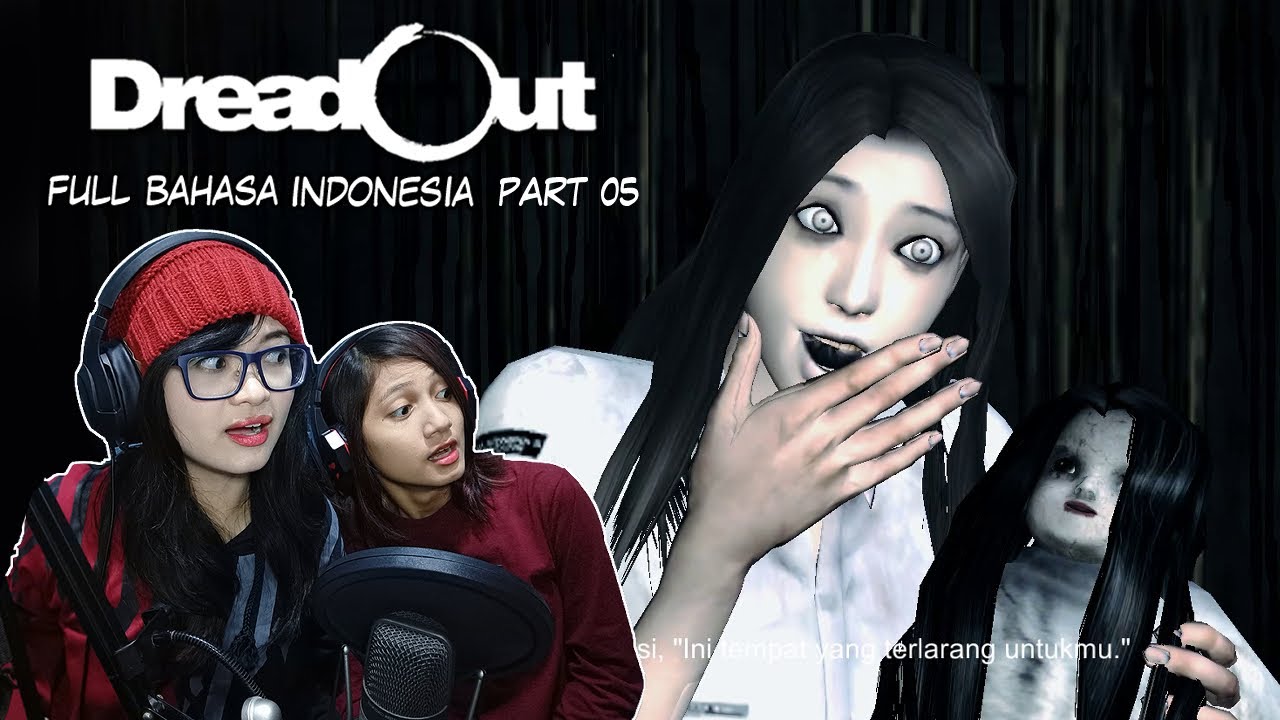 SAHABATKU GILA -DREADOUT I SUBTITLE INDONESIA PART 05 with @ammooo.o