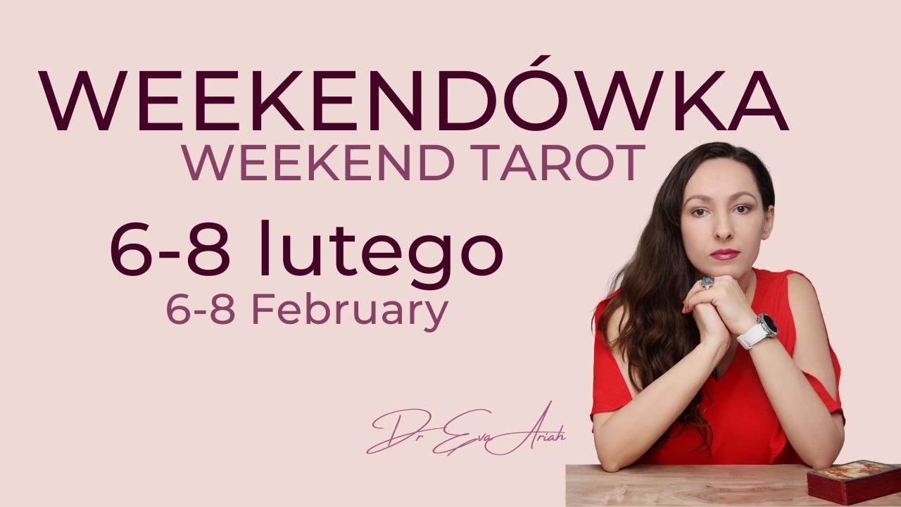 WEEKENDÓWKA 6 - 8 lutego, wszystkie znaki