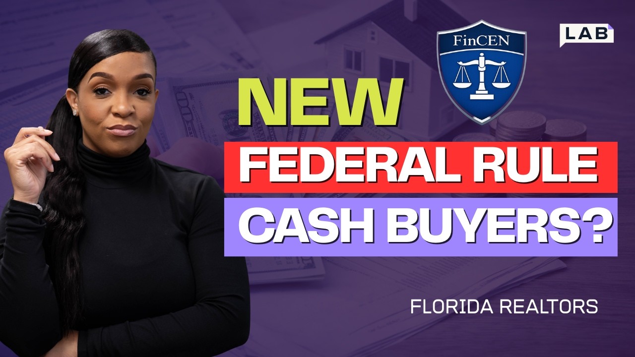 FinCEN Reporting Explained for Realtors: Cash Buyers, Entities & New Federal Rules