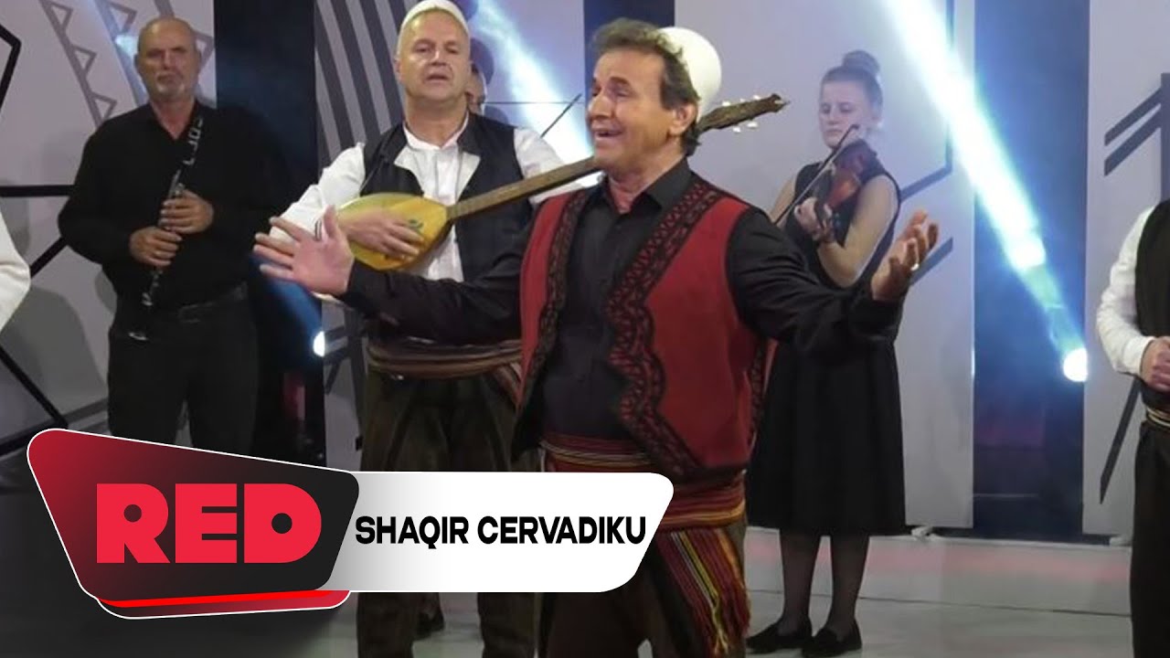 Shaqir Cervadiku  - Shqip shqip kuq e zi