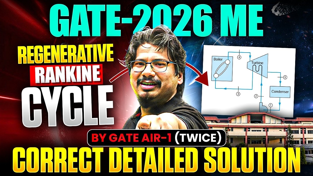 THE ONLY CORRECT SOLUTION of RENGENERATIVE RANKINE cycle question | GATE-2026 ME
