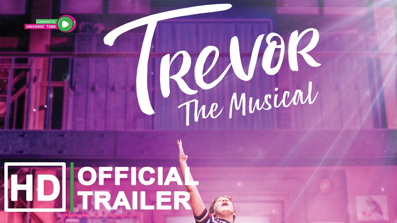 Trevor: The Musical | Cinematic Universe Tube | Official Trailer