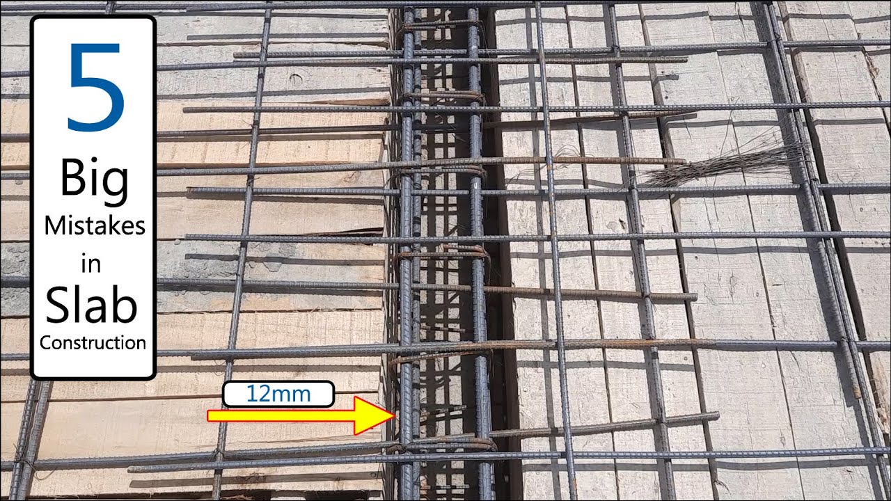 5 Big Mistakes in Slab Construction | Common Mistakes |
