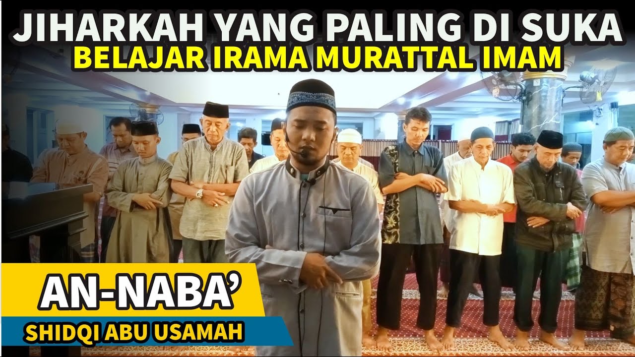 BACAAN IMAM MERDU Surah An-Naba' JIHARKAH | Shidqi Abu Usamah