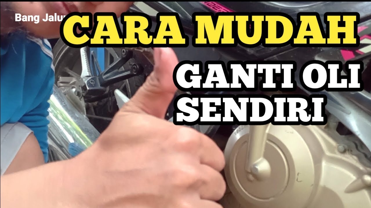 CARA GANTI OLI SENDIRI dengan MUDAH MOTOR SATRIA FU @Bang Jalur