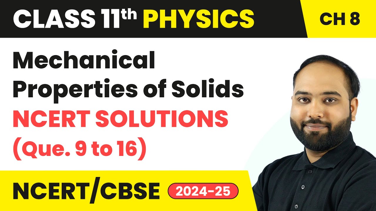 Mechanical Properties of Solids - NCERT Solutions (Q. 9 to 16) | Class 11 Physics Chapter 8 | CBSE