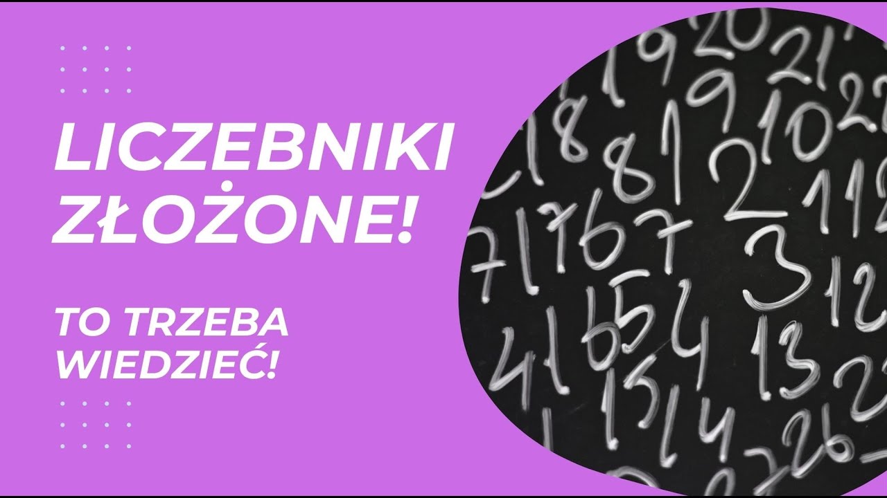 Liczebniki złożone (z członem 1, z tysiącami, milionami...)