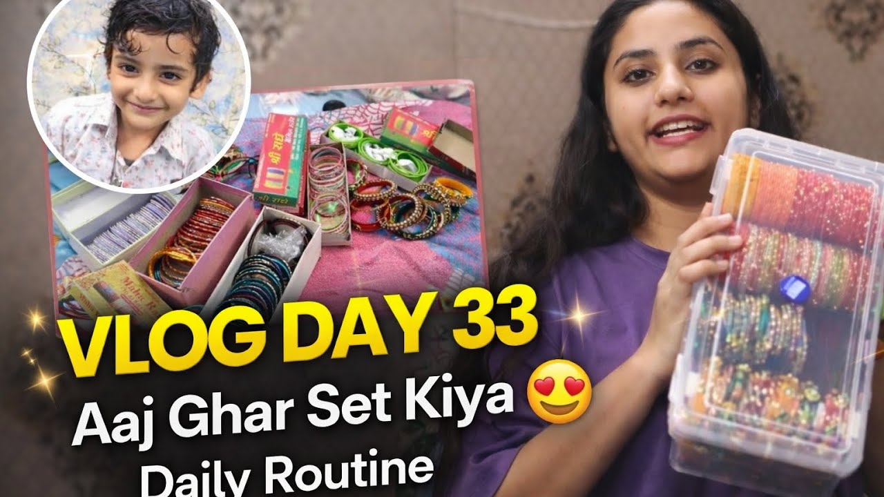 Vlog Day 33 | Aaj Ka Routine & Organising My Collection