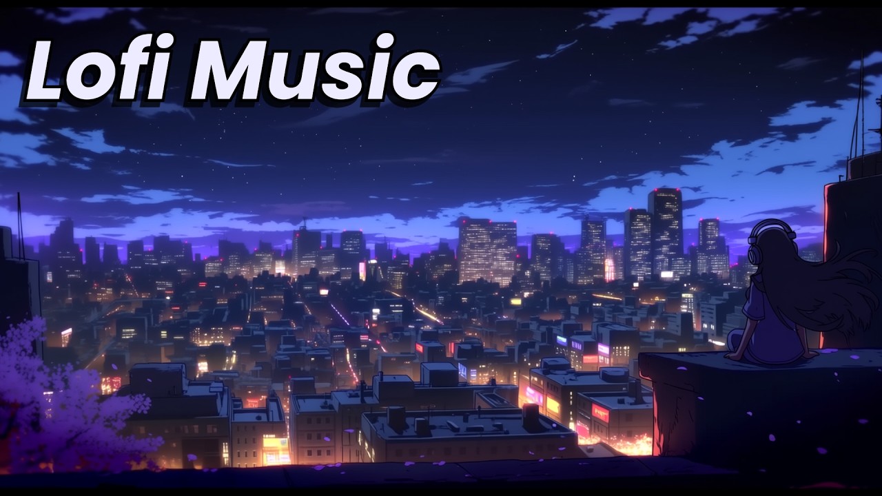 Lofi Music - City Lights From the Rooftop 🌃