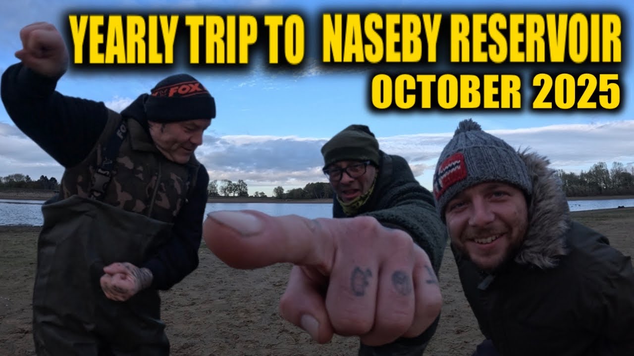 OUR YEARLY TRIP TO NASEBY RESERVOIR - carp fishing 