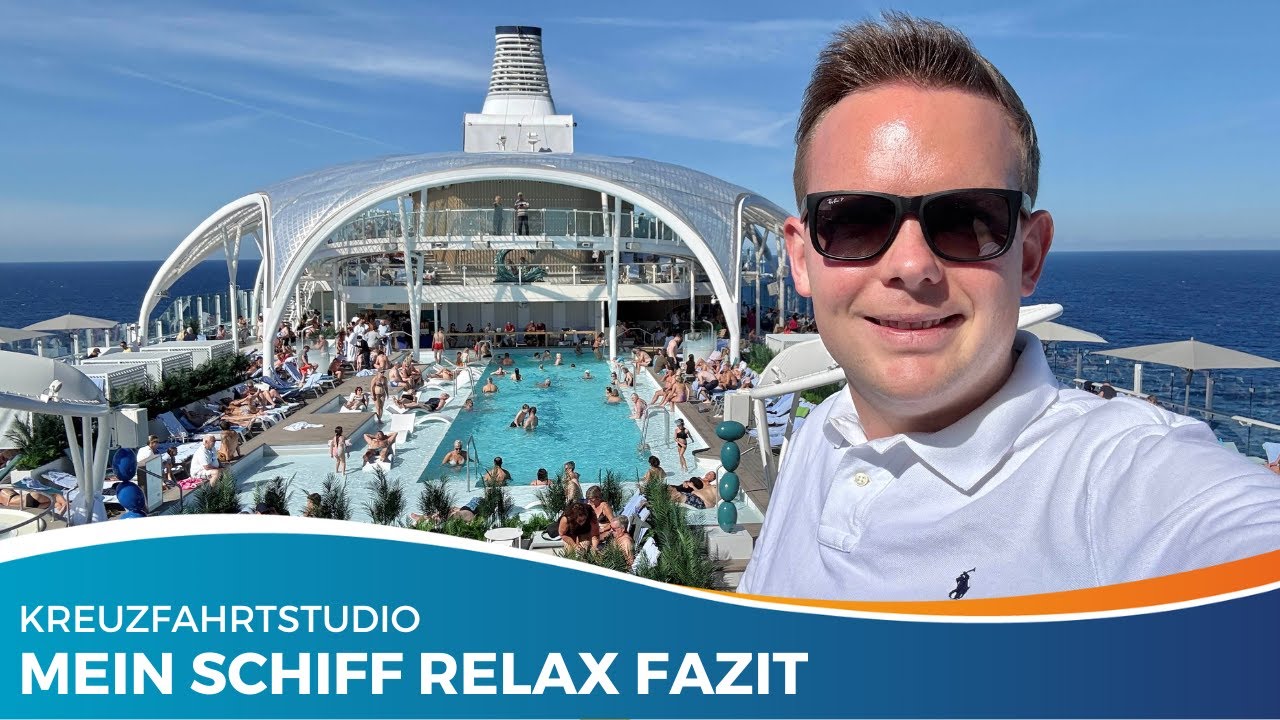 Ist die Mein Schiff Relax wirklich so entspannt? Unser Fazit nach der Reise