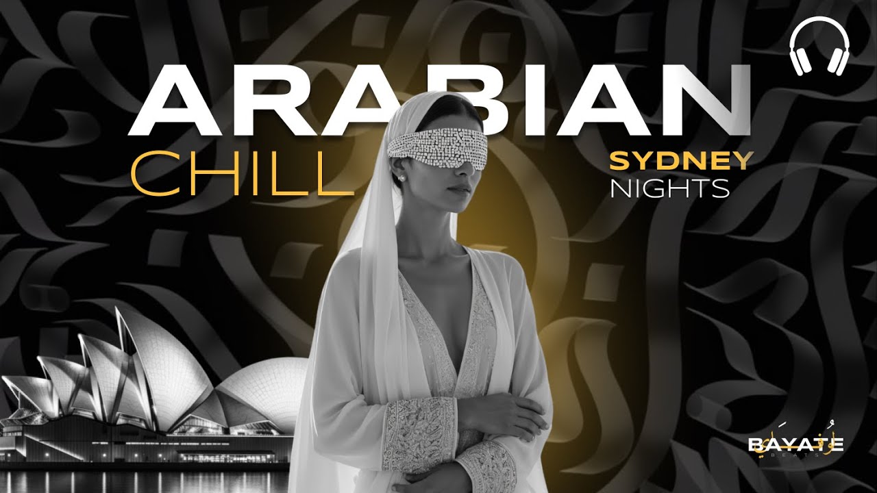 Arabian Chill | Mystic Oud Deep House Nights in Sydney