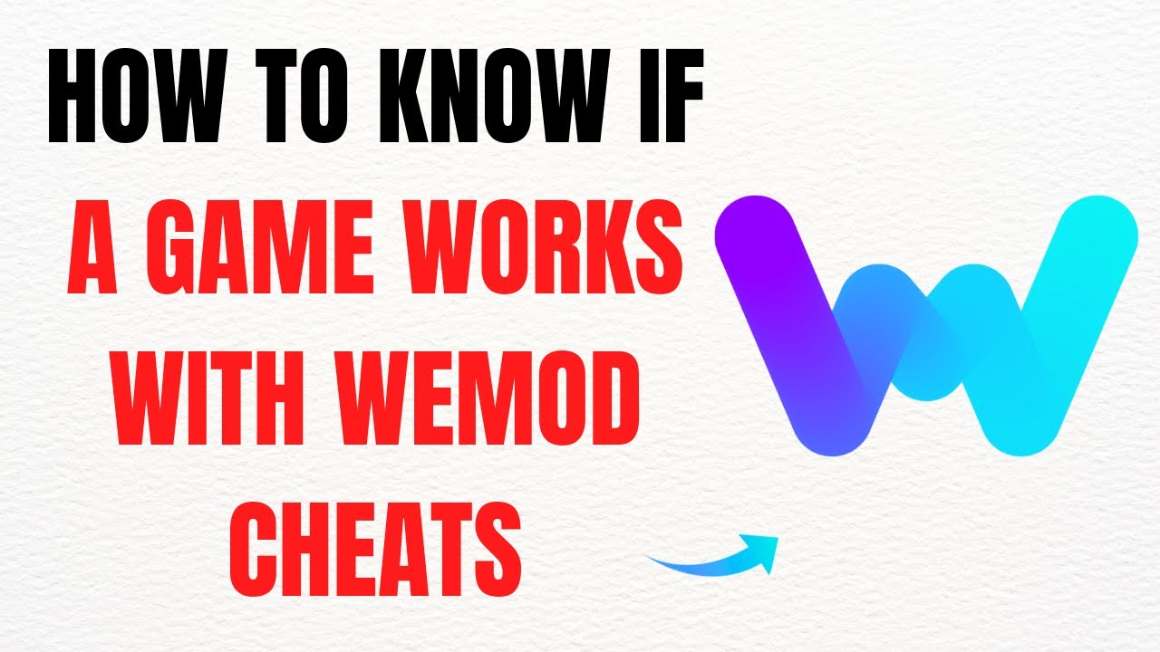 How to Know If a Game Works with WeMod Cheats &ndash; Full Guide