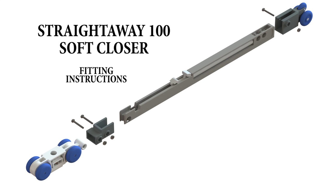 STRAIGHTAWAY 100 - ANIMATED FITTING INSTRUCTIONS SOFT CLOSER KIT