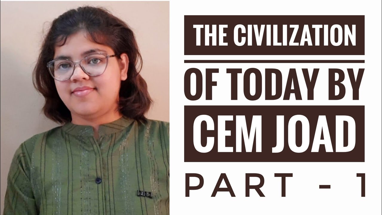 The civilization of today by CEM joad | essay summary | jssc cgl jmscce tgt english paper- 2|