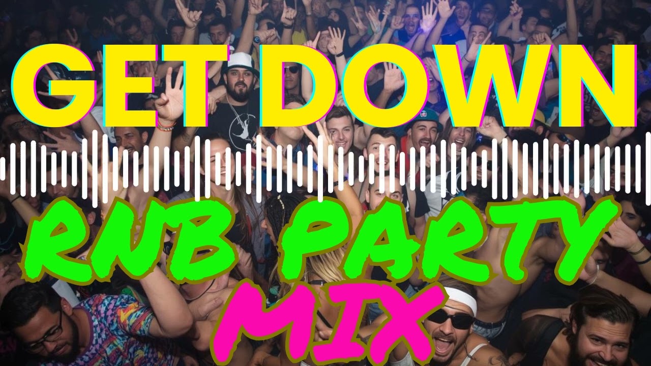 BACKSTREETBOYS - GET DOWN RNB PARTY REMIX