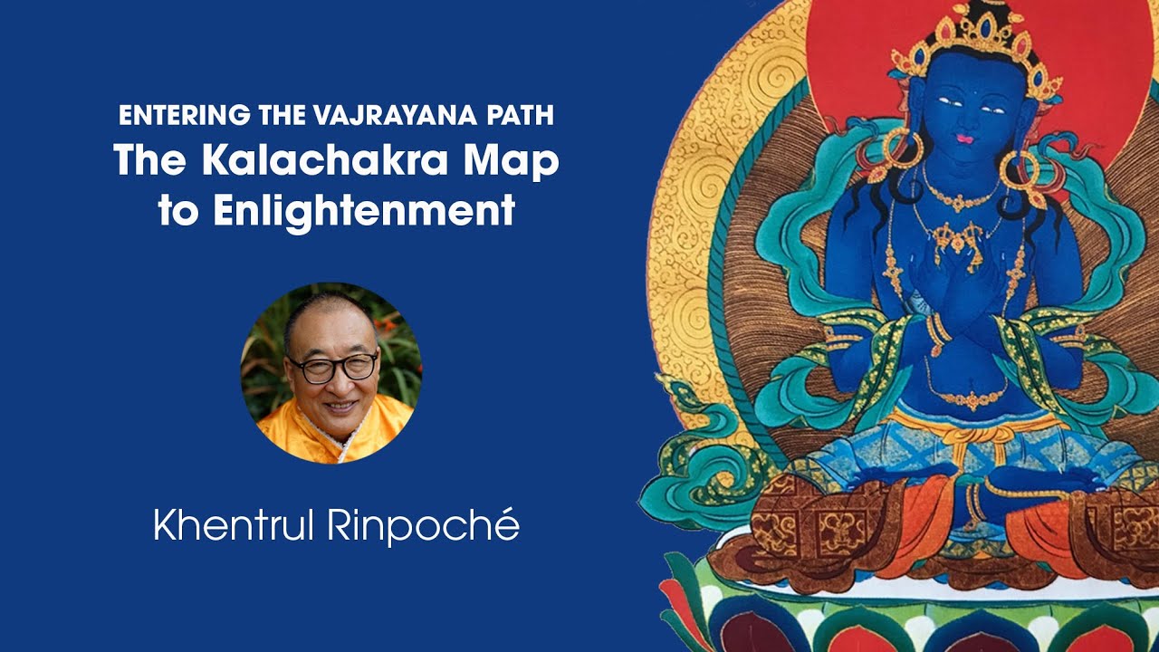 2021: Entering the Vajrayana Path - The Kalachakra Map to Enlightenment