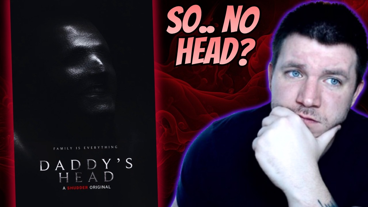 This Could Have Been So Creepy.. | Daddy's Head - Movie Review