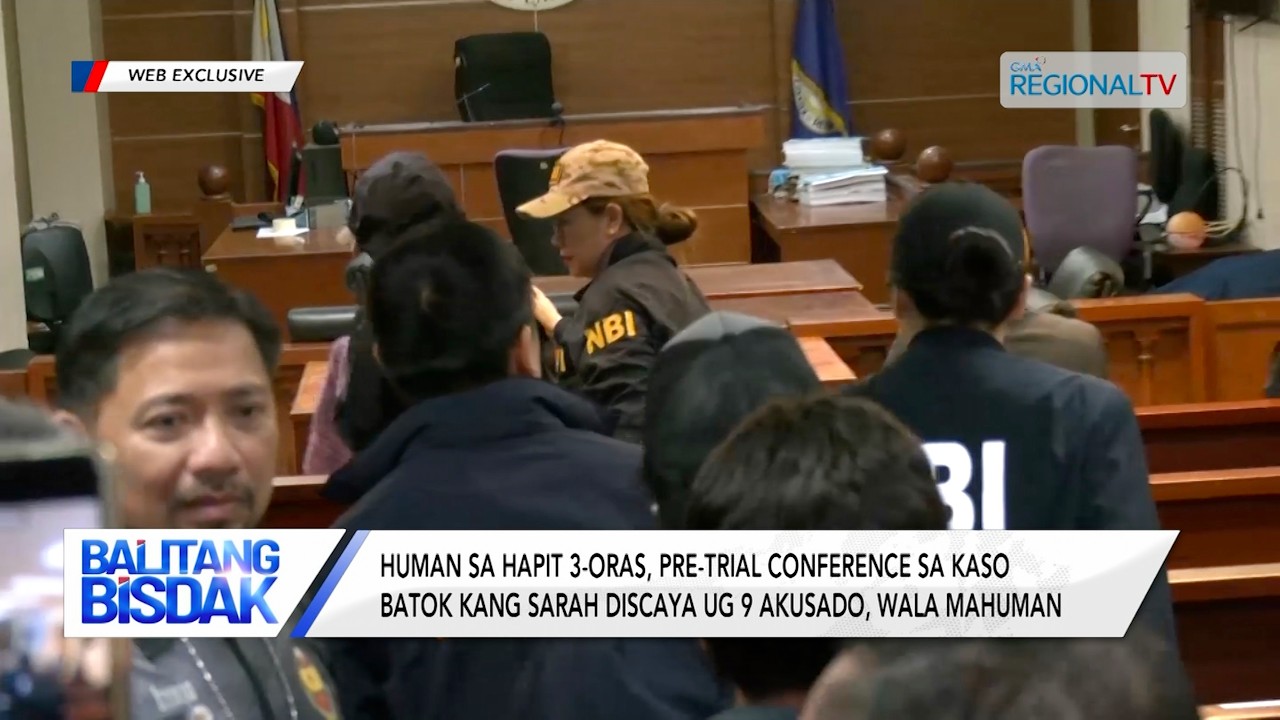 Pre-Trial Conference sa kaso batok kang Sarah Discaya ug 9 akusado, Wa Pa Mahuman | Balitang Bisdak