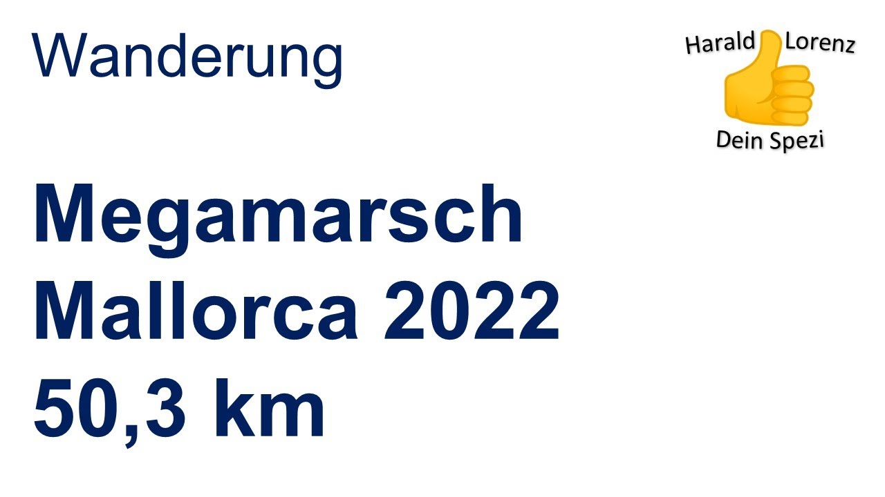 Megamarsch - Mallorca 2022 - 50 km