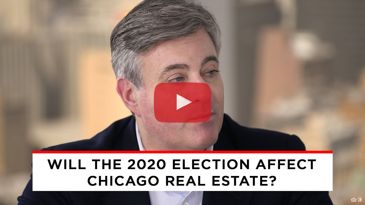 @ The Market 2020Q1: Will The 2020 Election Affect Chicago Real Estate?