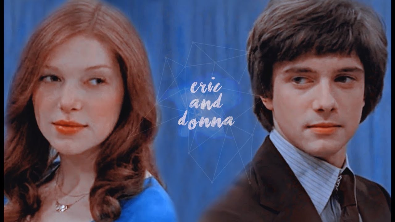 Eric & Donna | That 70's show