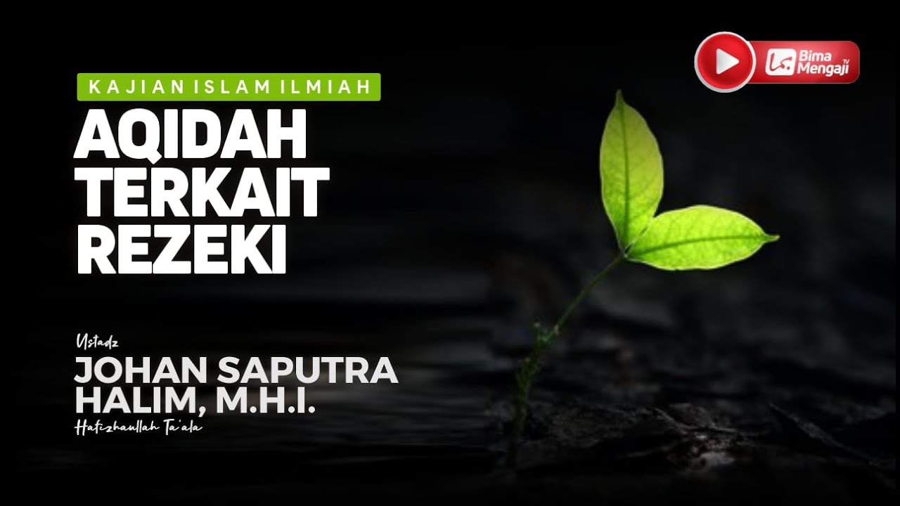 🔴[LIVE] AQIDAH TERKAIT REZEKI | USTADZ JOHAN SAPUTRA HAILIM, M.H.I