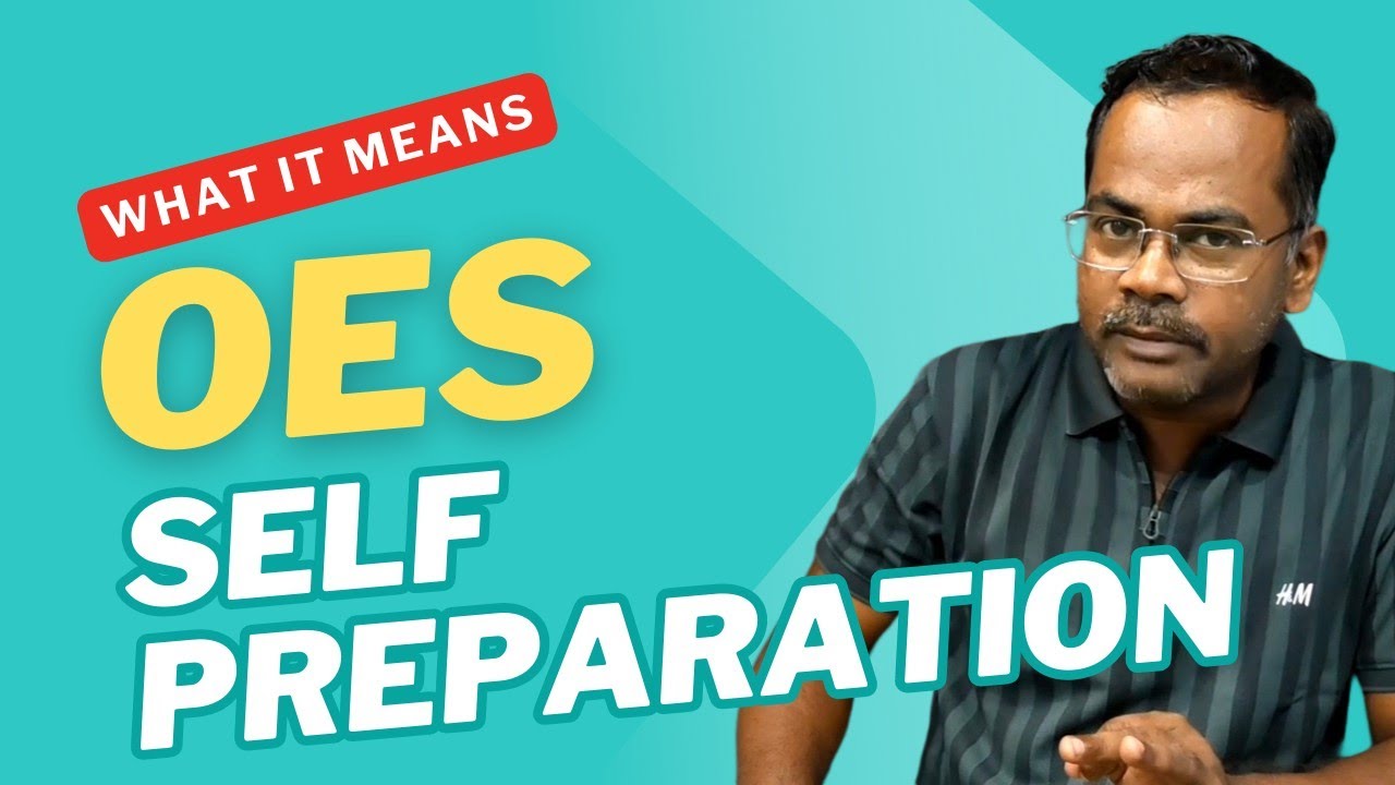OES - Self Preparation. What does it mean?