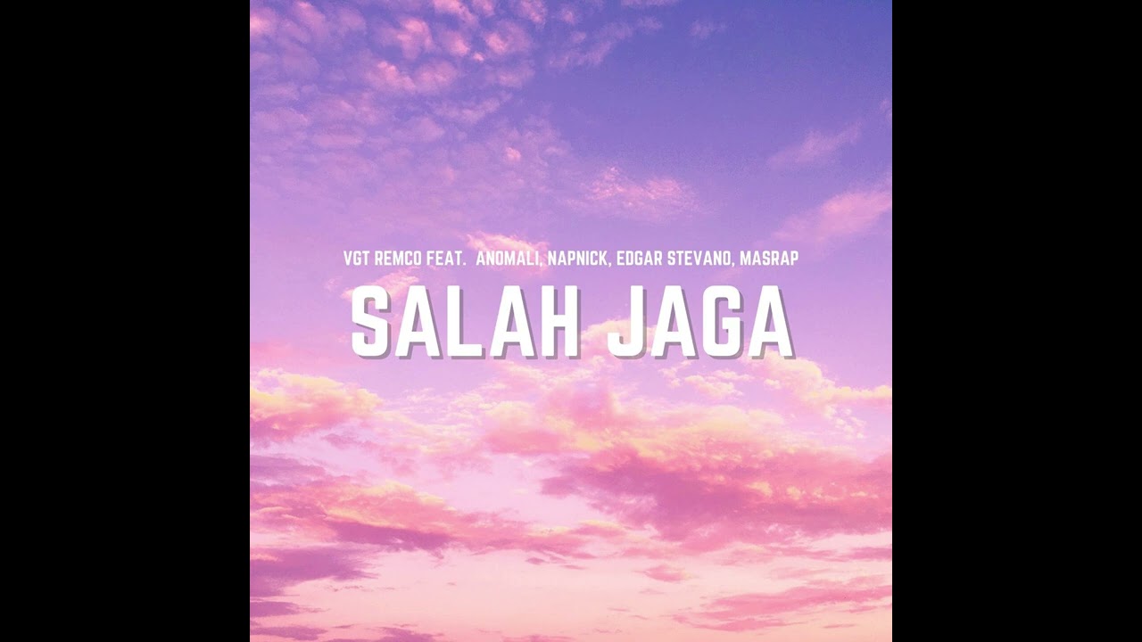 VGT REMCO - Salah Jaga (feat. Anomali, Napnick, Edgar Stevano, MasRap) (Official Audio)
