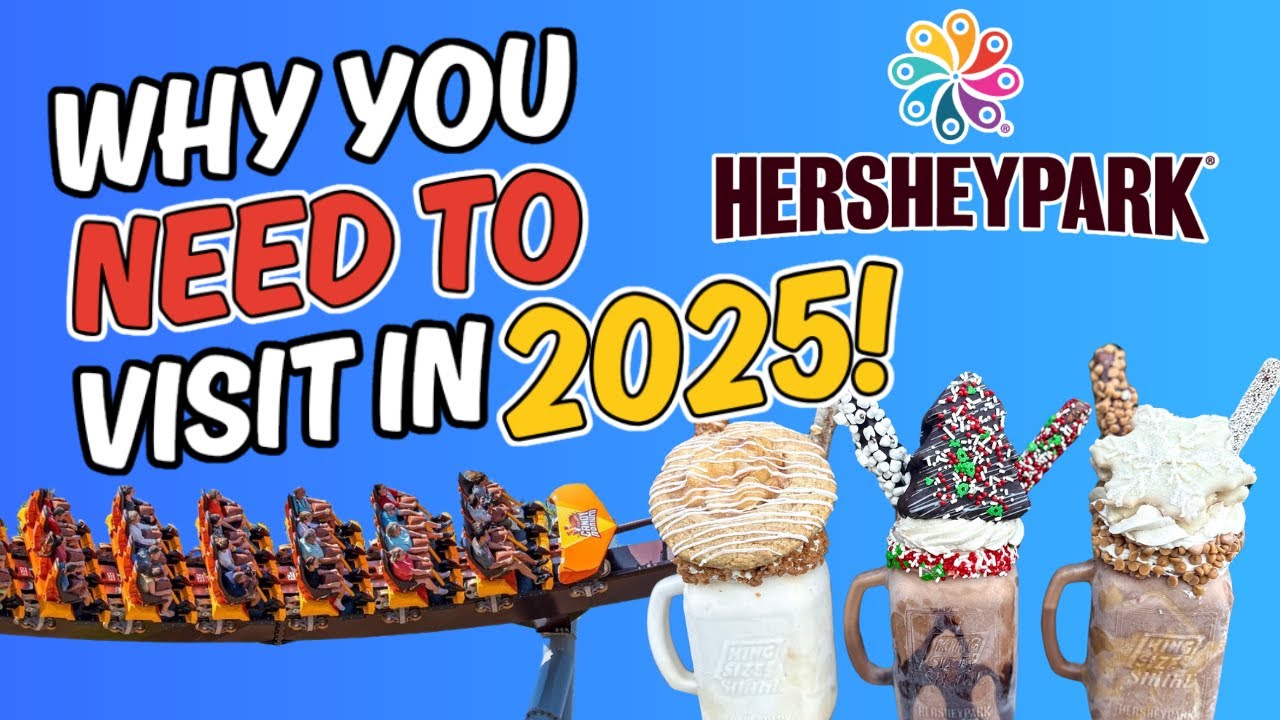 10 Reasons To Visit HersheyPark In 2025 - Pennsylvania's BEST Theme Park!
