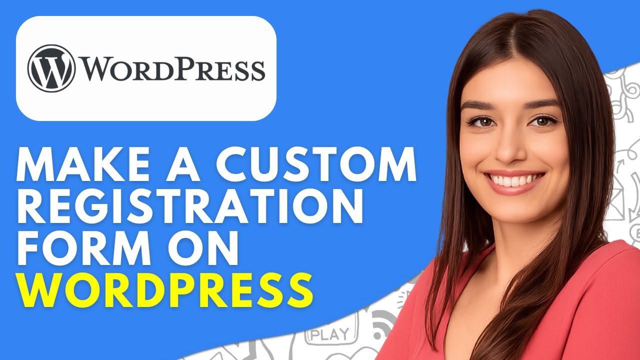 How to Make a Custom Registration Form on WordPress (2026) &ndash; Step-by-Step Tutorial
