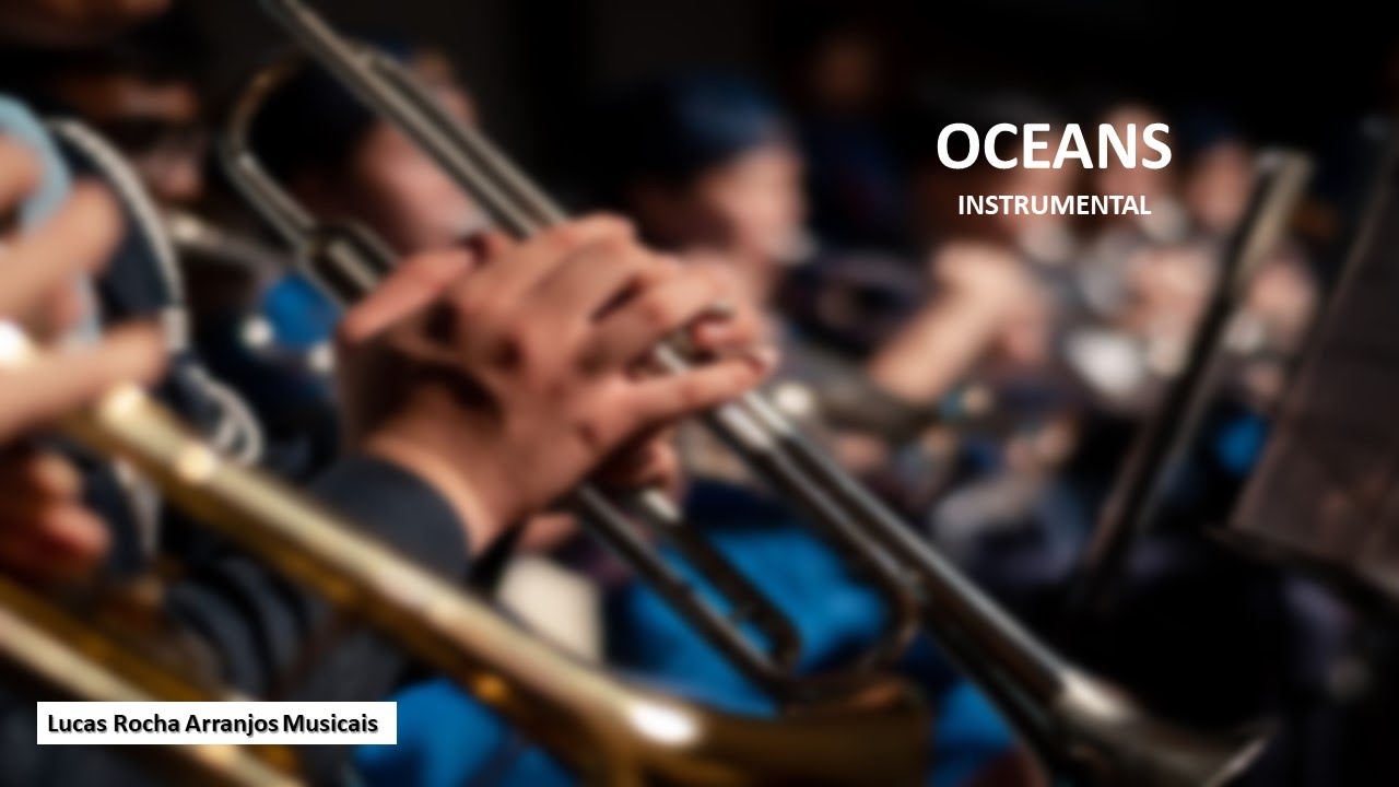 Oceans Instrumental - Arranjo Lucas Rocha