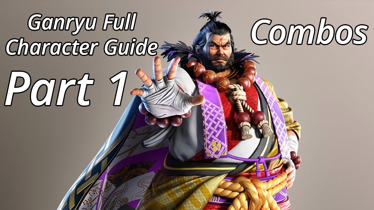 Tekken7 Ganryu Guide Part 1 [Every Max Damage Combo] (with some setups)