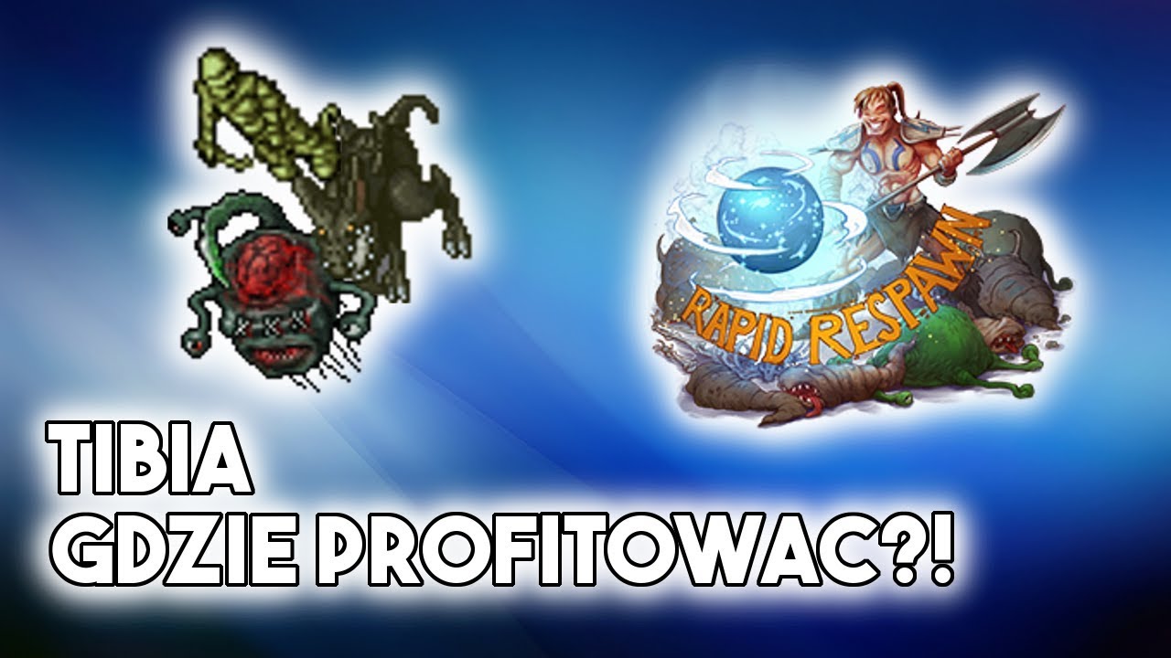 [PL] Tibia Poradnik | Gdzie profitować podczas rapid respa?