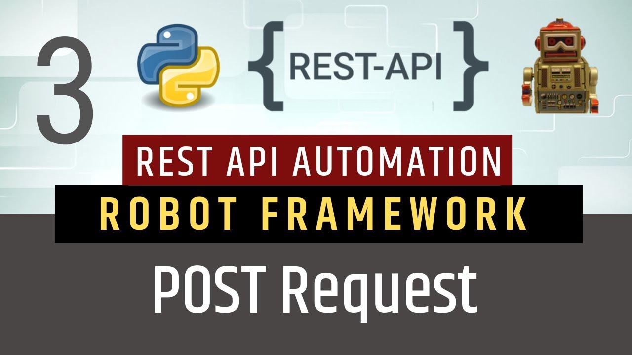 Part 3- POST Request | Rest API Testing using Robot Framework