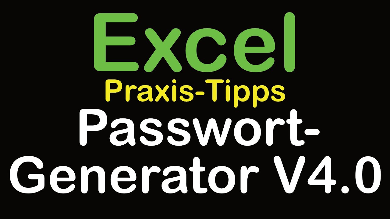 Excel Passwort Generator Version 4.0, zeichen sverweis zufallsbereich zufallszahl verketten