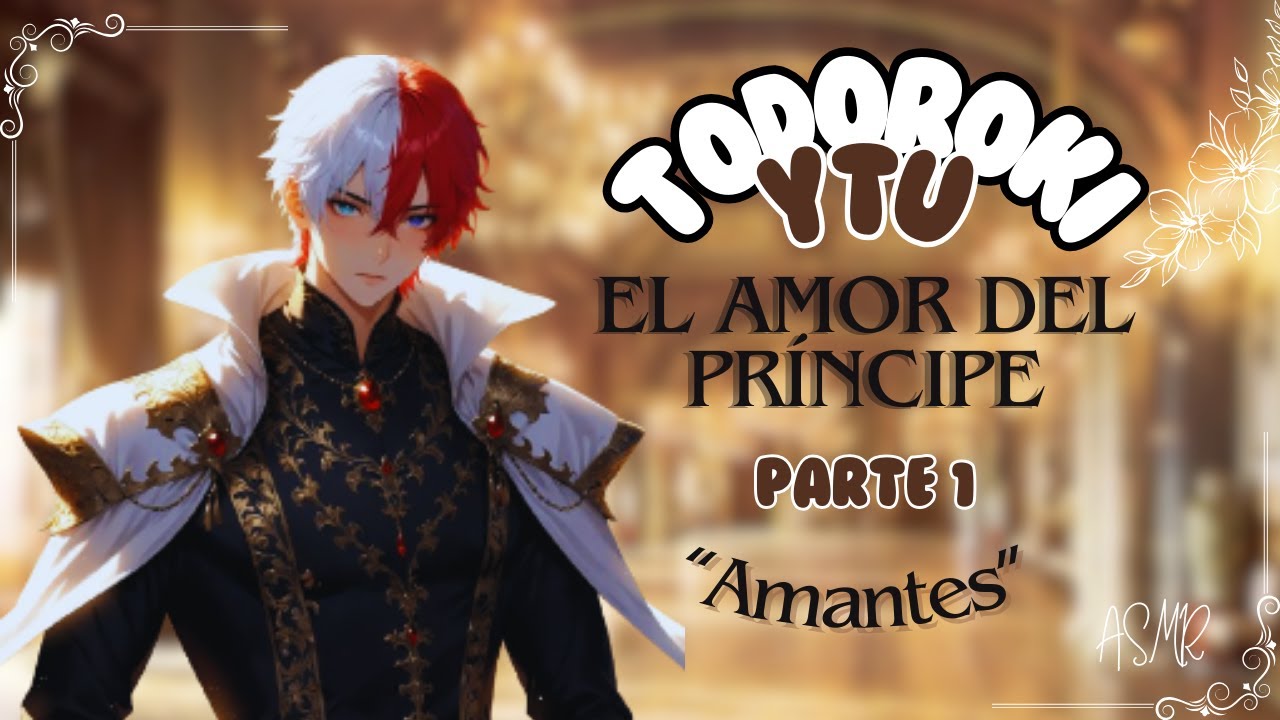 Todoroki y Tú: El amor del príncipe: 