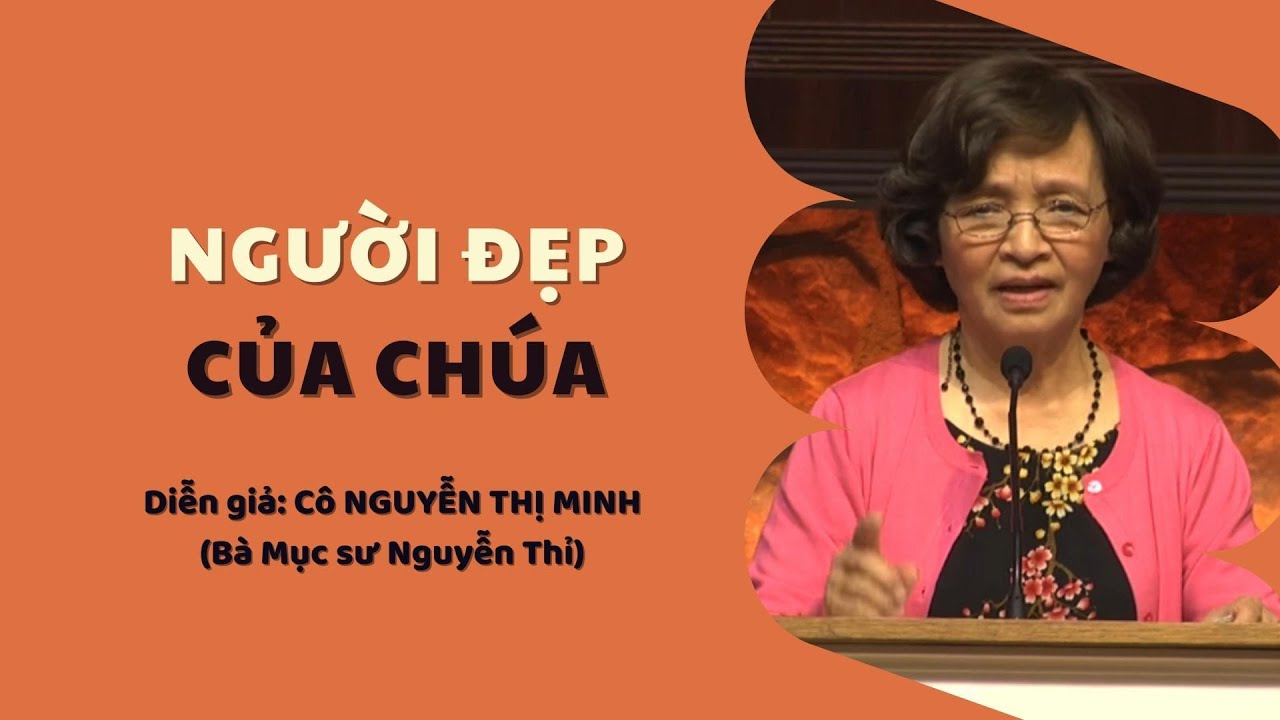 NGƯỜI ĐẸP CỦA CHÚA - Bà Mục sư Nguyễn Thỉ (Minh Nguyen)