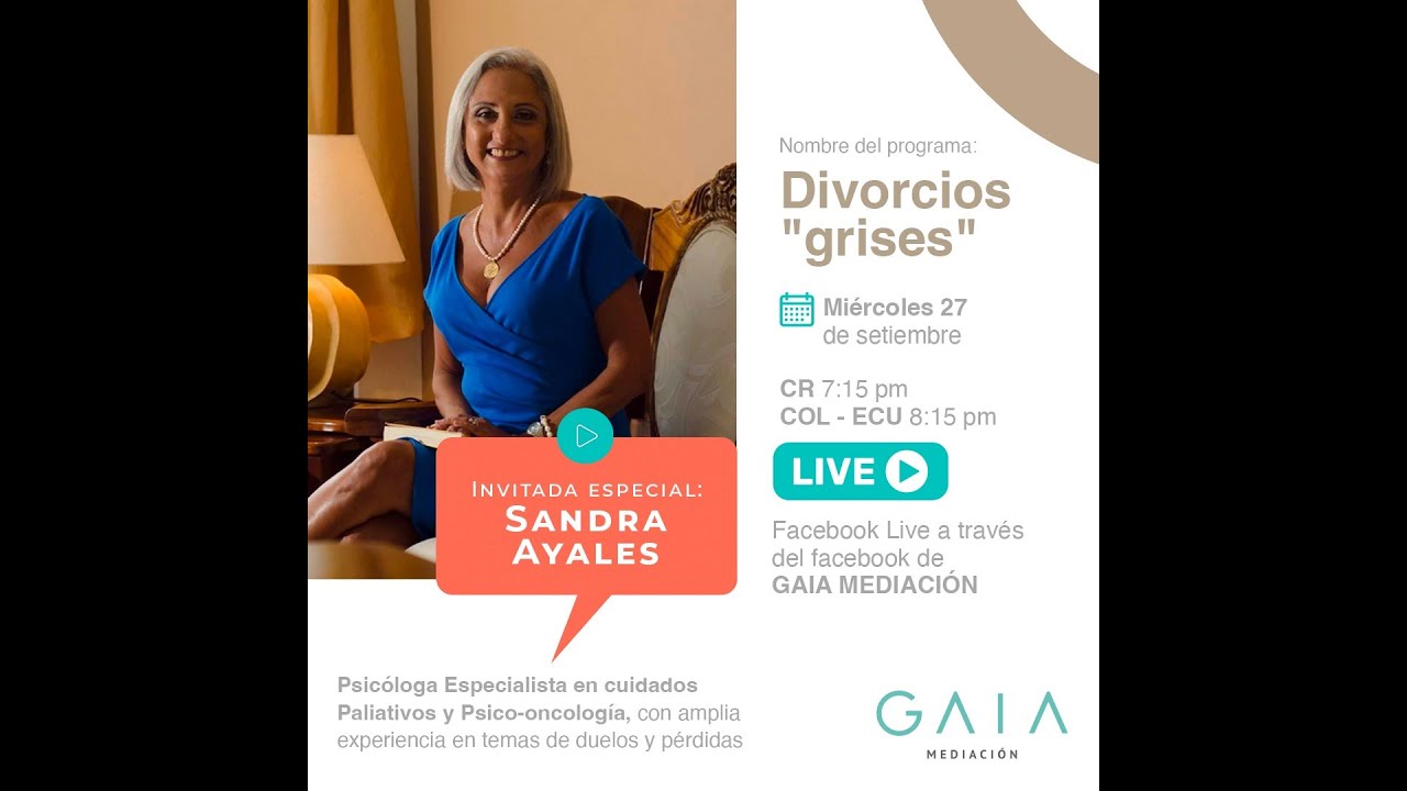 Live - Divorcios Grises con la Psicóloga Sandra Ayales