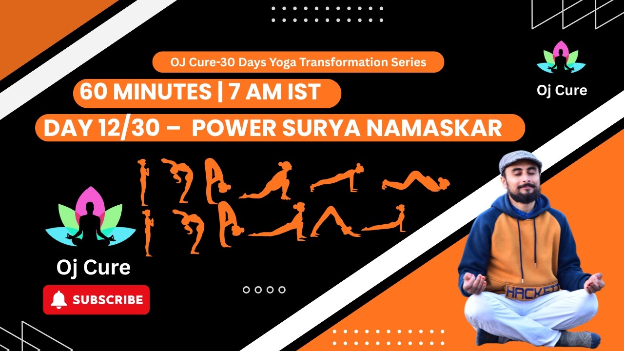 Day 12 – Power Surya Namaskar | Full Body Energy Flow | 30 Days Yoga Transformation | OJ Cure