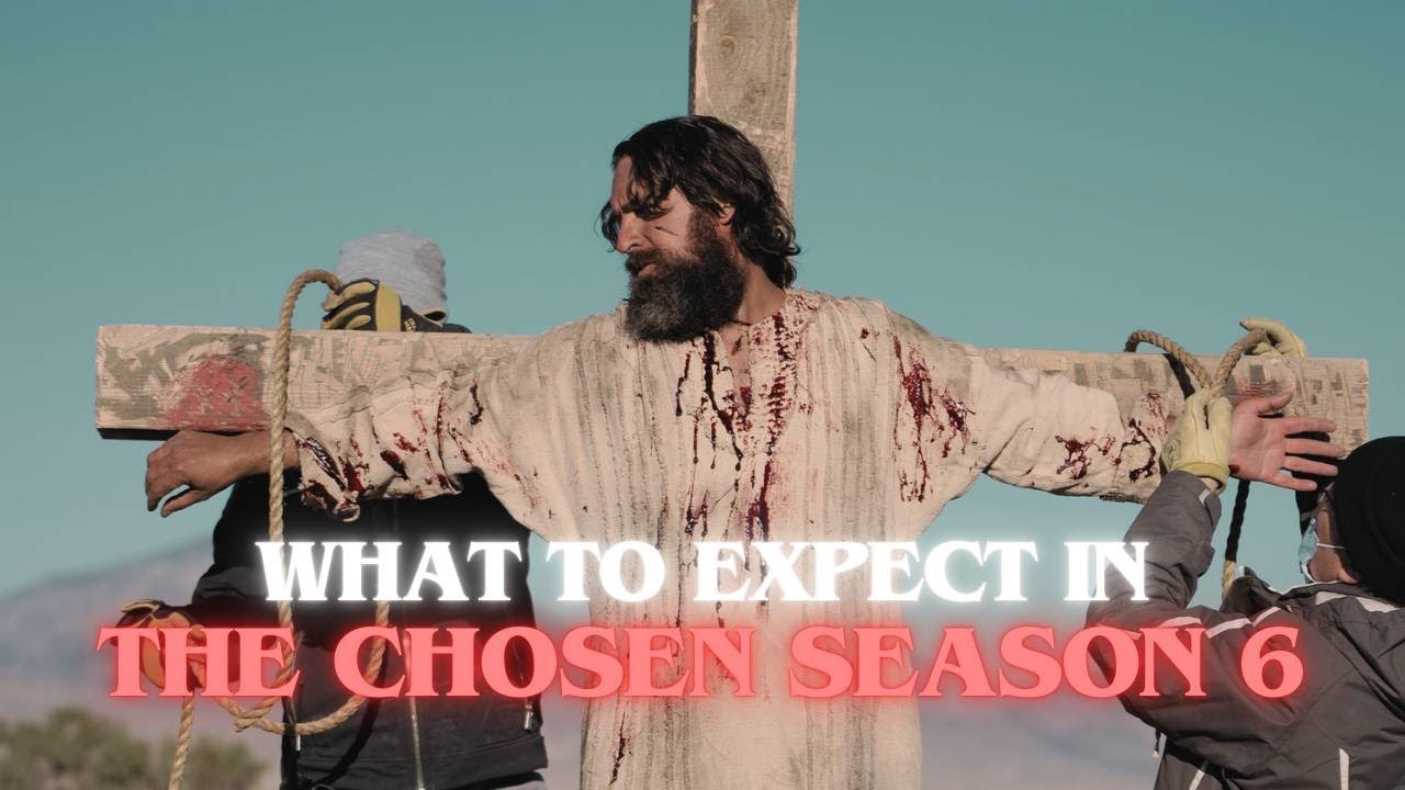 What to Expect in The Chosen Season 6