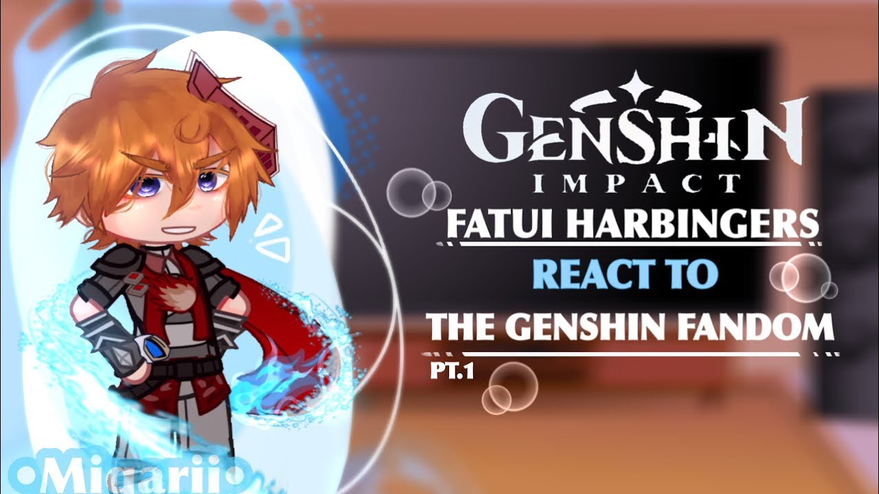💎• Fatui harbingers react to the Genshin fandom •|| original || gccr • gi || set on 2x speed!
