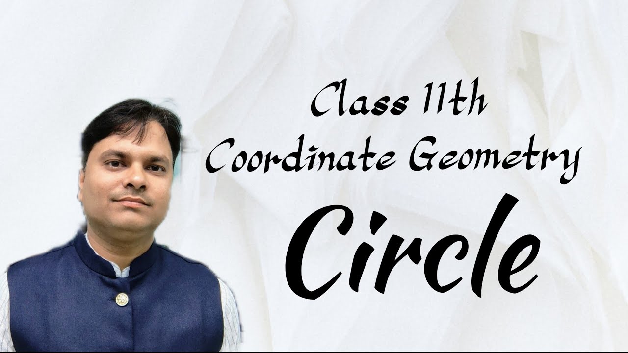 Coordinate Geometry || Class 11 || Circle ( NCERT) 