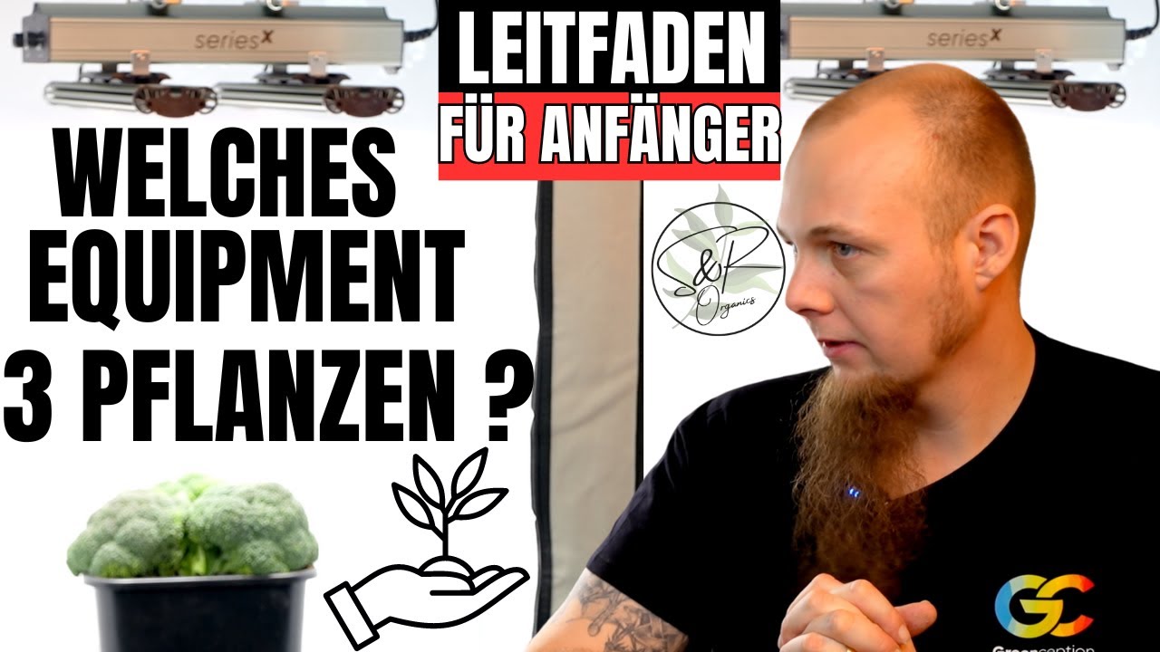 3 Pflanzen Anf&auml;nger Leitfaden : Zeltgr&ouml;&szlig;e L&uuml;fter Lampe ?  Welches Equipment brauche ich wirklich ?