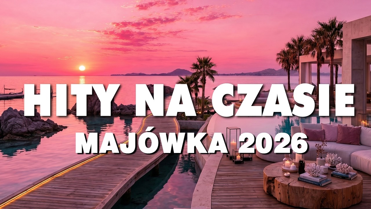Eska Hity Maj&oacute;wka 2026 -- Muzyka 2026 Nowości -- Polska Eska Mix