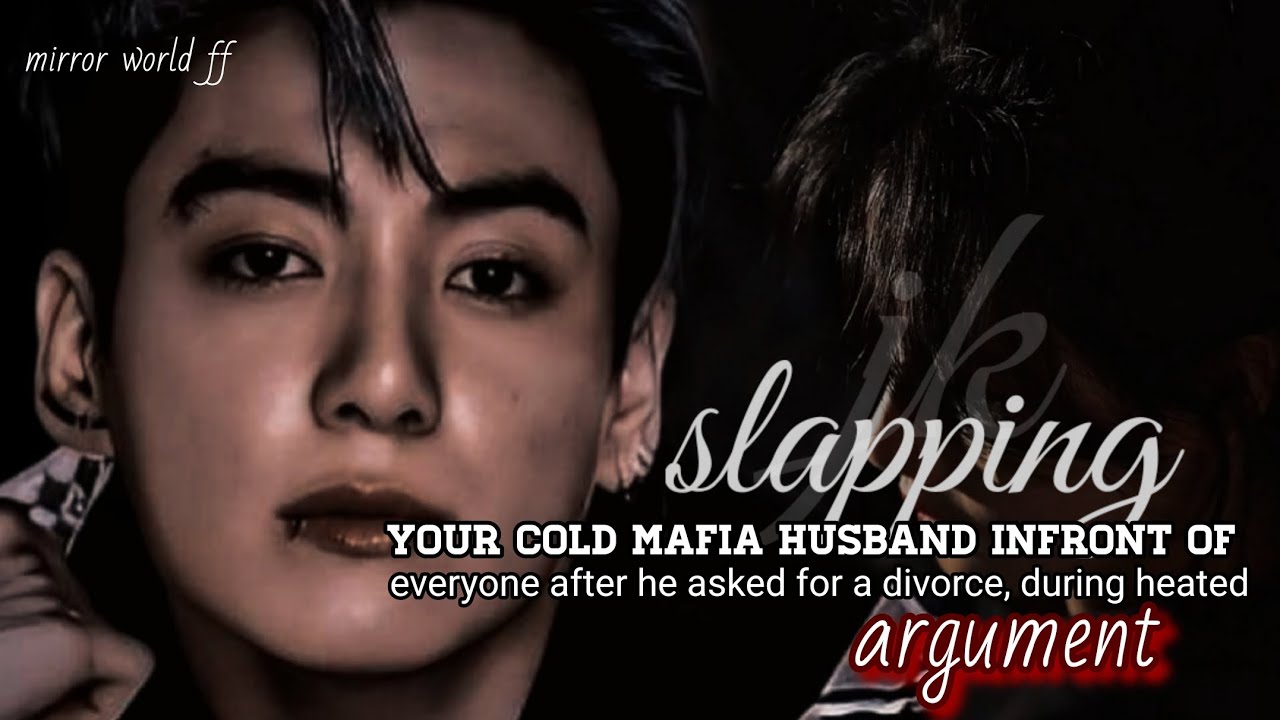slapping your cold husband infront of everyone after he asked for a divorce during heated argument