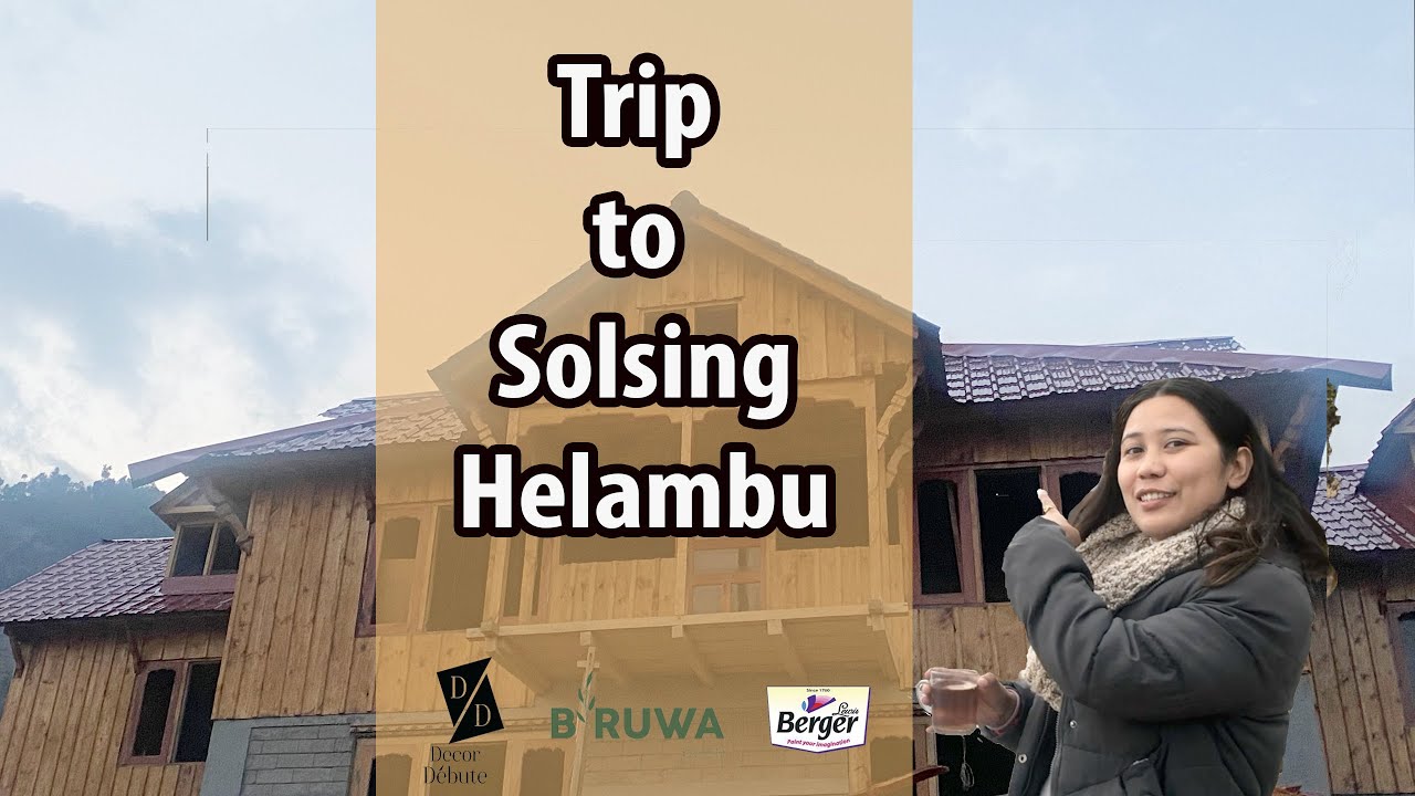 TRIP TO SOLSING, HELAMBU || HOME STAY DESIGN || INTERIOR DESIGN NEPAL || SANDIPA TAMANG ||